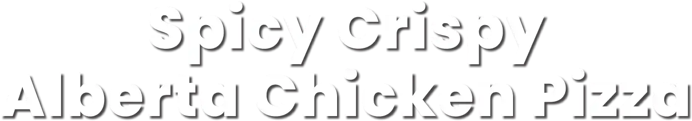 spicy-crispy-alberta-chicken-pizza